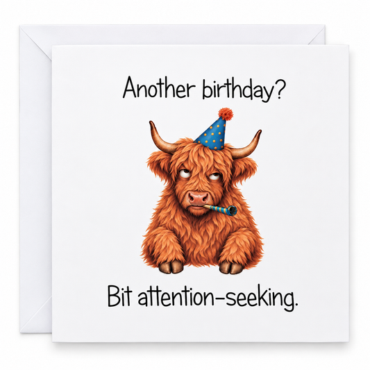Funny Cow Birthday Card Another birthday? Bit attention-seeking