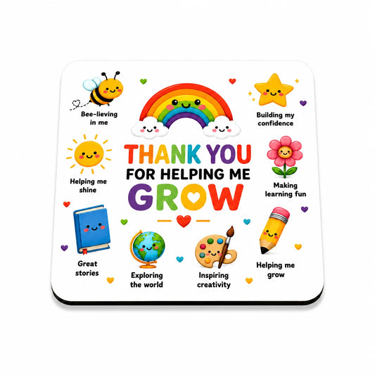 Thank You For Helping Me Grow Coaster