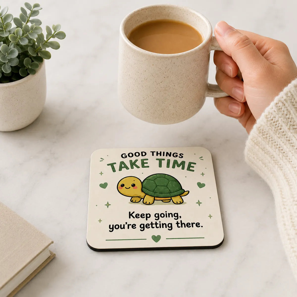 Good Things Take Time Coaster