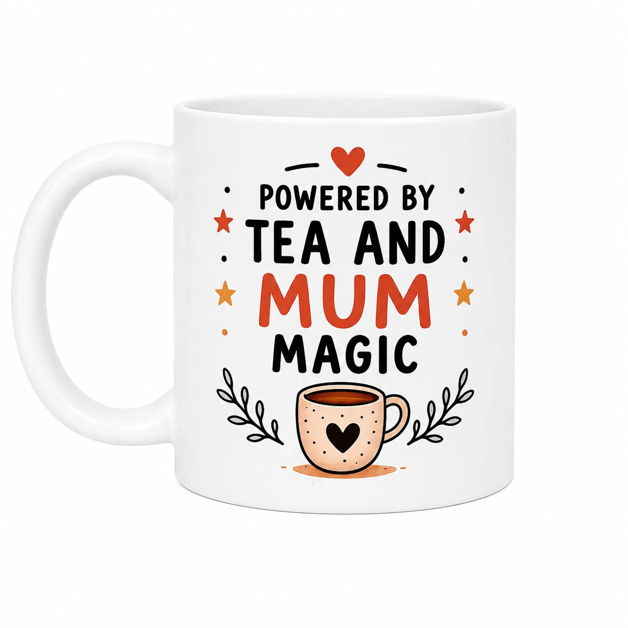 Powered by Tea and Mum Magic Mug