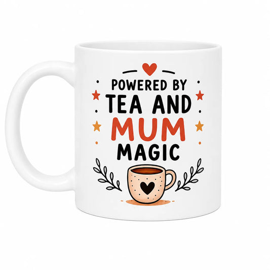Powered by Tea and Mum Magic Mug