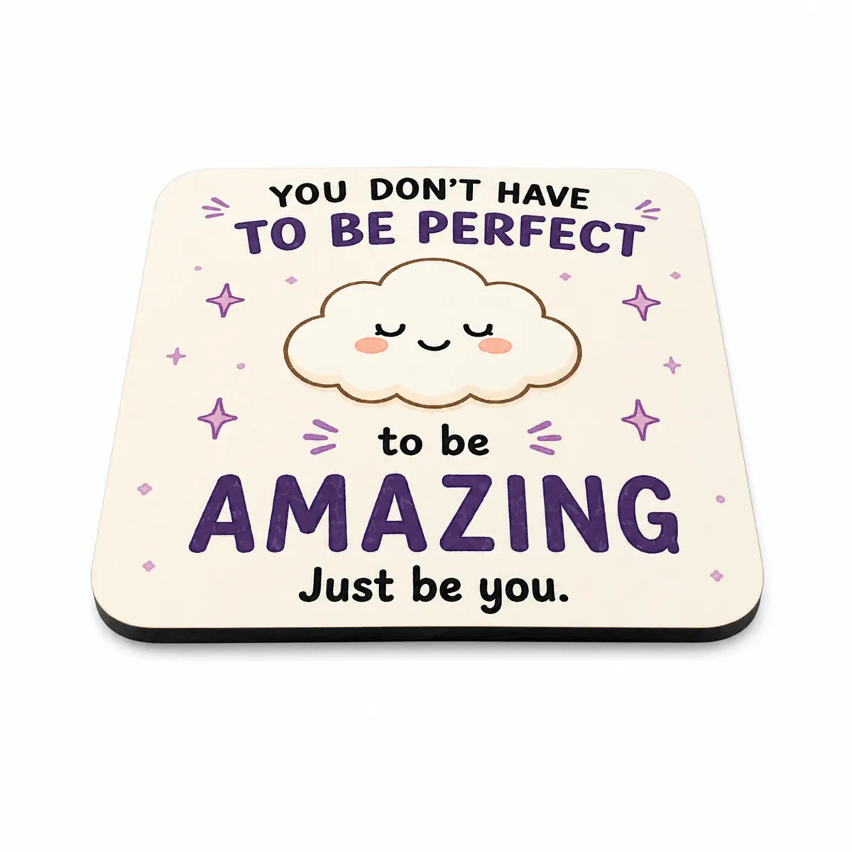 You Don't Have to be Perfect Coaster