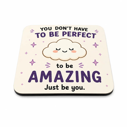 You Don't Have to be Perfect Coaster