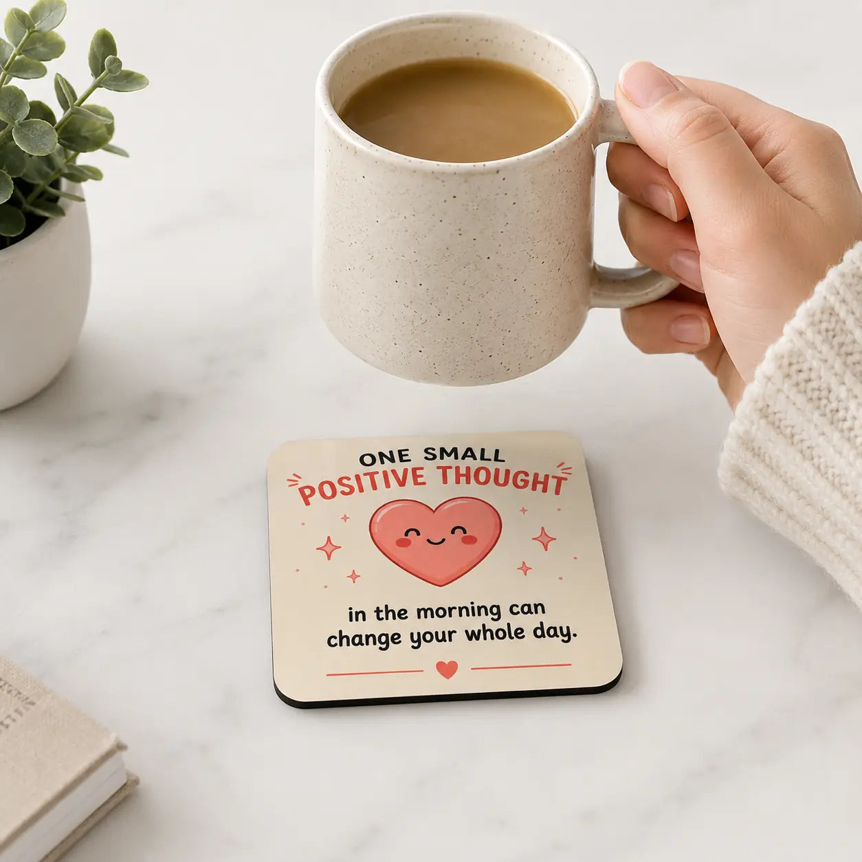 One Small Positive Thought Coaster